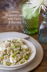 Creamy Buttered Leeks with Farro and Burrata copy copy