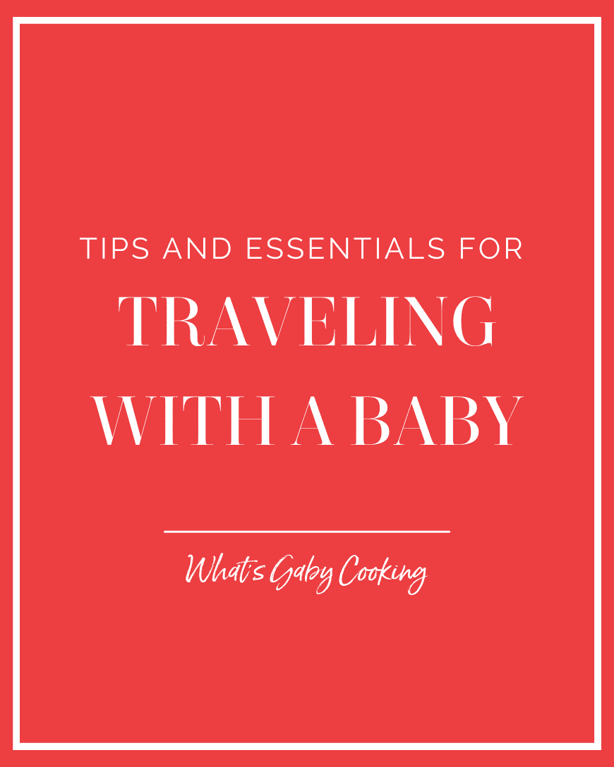 Tips and Essentials for Traveling with a Baby